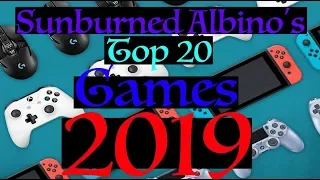 Sunburned Albino's Top 20 Games of 2019