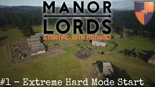 Manor Lords Early - Extreme Hardmode - Starting with Nothing