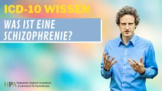 Was ist ein Schizophrenie? ICD-10 Wissen (Heilpraktiker für Psychotherapie