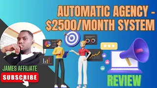 Automatic Agency: Review How I Earn $2,500/Week After 30 Minutes Of Work From Home.