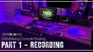 DAW/Mixing Console Routing - Part 1 - Recording