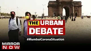 Is Mumbai failing COVID-19 war? | The Urban Debate