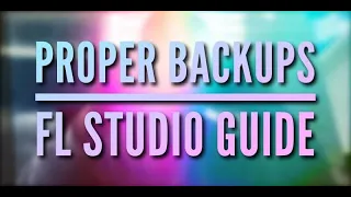 How to Back Up FL Studio 20 - [Projects, Files, Data, and Autosaves]