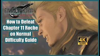 Final Fantasy 7 Rebirth How to Defeat Chapter 11 Roche on Normal Difficulty Guide