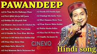 Pawandeep Rajan all songs | Best of Pawandeep hit Songs | Pawandeep Rajan song | old hindi song