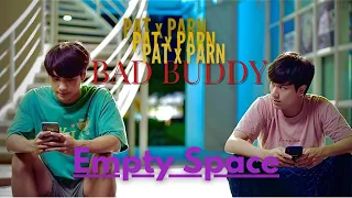 [BL] Pat x Pran - Empty Space (Bad Buddy The Series) #badbuddy  #patpran
