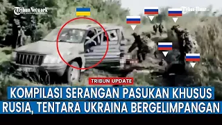 FULL, Begini Hasil Kerja Tempur Pasukan Khusus Rusia, Tentara Ukraina Tergeletak Mengenaskan