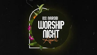 Worship Night | April 2024 Edition