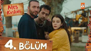 Ateş Kuşları 4. Bölüm @atvturkiye