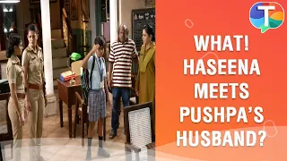 Pushpa Singh’s husband ENTERS Haseena Malik’s police station? Maddam Sir Update