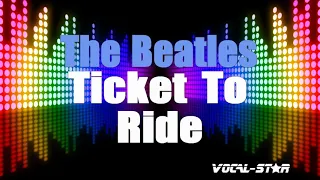 The Beatles - Ticket To Ride (Karaoke Version) with Lyrics HD Vocal-Star Karaoke