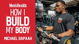 How Comedian Michael Dapaah Builds His Body | Men's Health UK