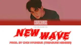 CHOI HYUNSUK(최혁석) - NEW WAVE - [HAN/ROM/ENG COLOR CODED LYRICS]