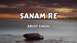 SANAM RE (Lyrical) Pulkit Samrat, Yami Gautam, Urvashi Rautela | Divya Khosla Kumar