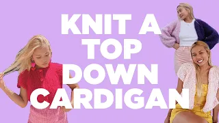 How To: Knit a Topdown Cardigan | Bennie Cardigan Walkthrough | Handknit Cardigan Tutorial