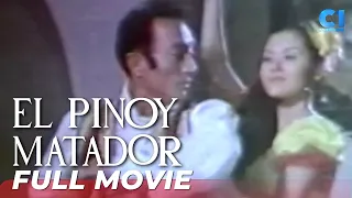 'El Pinoy Matador' FULL MOVIE | Dolphy, Panchito, Pilar Pilapil | Cinema One