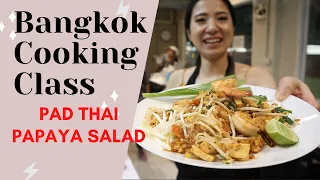 Thai Food Cooking Class in Bangkok - Market Tour + BEST PAD THAI,  PAPAYA SALAD & MANGO STICKY RICE