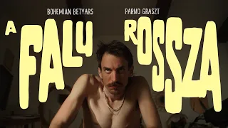 Bohemian Betyars feat. Parno Graszt - A falu rossza // OFFICIAL MUSIC VIDEO