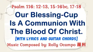 for 28 March 2024 Holy Thursday Mass | Psalm 116: Our Blessing-Cup Is A Communion With The Blood...