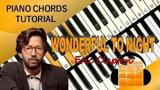 Wonderful To Night - Eric Clapton - Piano Chords Tutorial