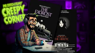 Mr Stitch Films' Podcast - Creepy Corner Episode 2 | THE EXORCIST