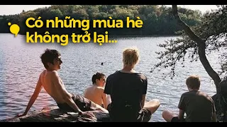 Có những mùa hè không trở lại ...