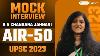 Chandana Jahnavi, AIR 50 | IAS-UPSC 2023 | UPSC 2023 Mock Interview | IAS Topper Interview