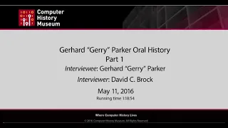 Oral History of Gerhard "Gerry" Parker Part 1