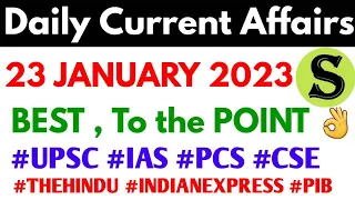 23 January 2023 Daily Current Affairs by study for civil services UPSC uppsc 2023 uppcs bpsc pcs