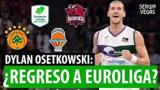 ¿SUSTITUTO de MATT COSTELLO en BASKONIA? ¿DYLAN OSETKOWSKI VOLVERÁ a EUROLIGA? ¿QUEDARSE en UNICAJA?