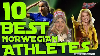 10 Biggest norwegian FEMALE athletes