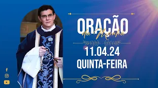 ORAÇÃO DA MANHÃ | 11/04/2024 |  @PadreManzottiOficial