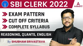 SBI CLERK 2022 | Exam Pattern, Cut Off Criteria, Complete Syllabus |  By Shubham Srivastava