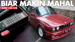 MOBIL INI MAKIN TUA MAKIN MAHAL - BMW E30 318i M40