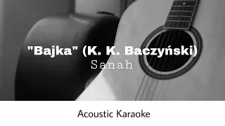 sanah "Bajka" (K. K. Baczyński) (Acoustic Karaoke)