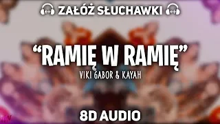 Viki Gabor, Kayah - Ramię W Ramię [8D Music]