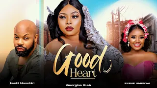 GOOD HEART - Georgina Ibeh, Kachi Nnochiri, Ekene Umenwa 2023 Nigerian Nollywood Romantic Movie