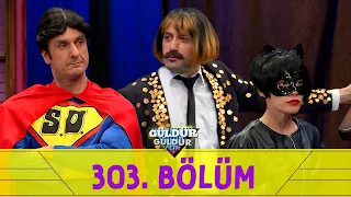 Güldür Güldür Show 303.Bölüm