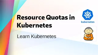 [ Kube 16 ] Using Resource Quotas & Limits in Kubernetes Cluster