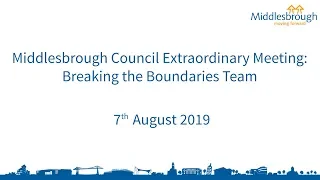 Middlesbrough Council Extraordinary Council Meeting 7 August 2019