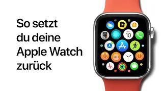 So setzt du deine Apple Watch zurück – Apple Support