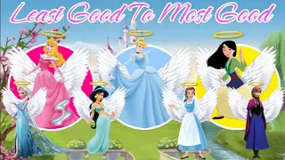 Disney Princesses Least Good To Most Good!😇👸🏻🌺⚘💖🏰