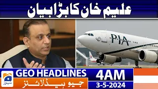 Geo News Headlines 4 AM | Aleem Khan Big Statement | 3rd May 2024