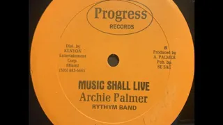 Archie Palmer - Music Shall Live