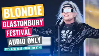 Blondie - Glastonbury Festival - Audio Only - 25th June 2023