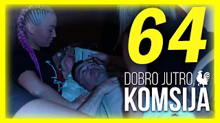 DOBRO JUTRO, KOMŠIJA - EPIZODA 64