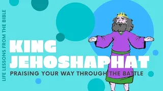 King Jehoshaphat | What we learn from King Jehoshaphat | Bible stories for kids