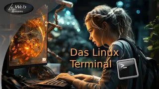 Das Linux Terminal - Das solltest Du wissen! - Crash Kurs