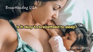 "Is it okay to breastfeed to sleep? | Breastfeeding Q&A"