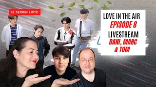 Love in the air | Episode 8 | Live Stream | Review | DEUTSCH ENG SUB